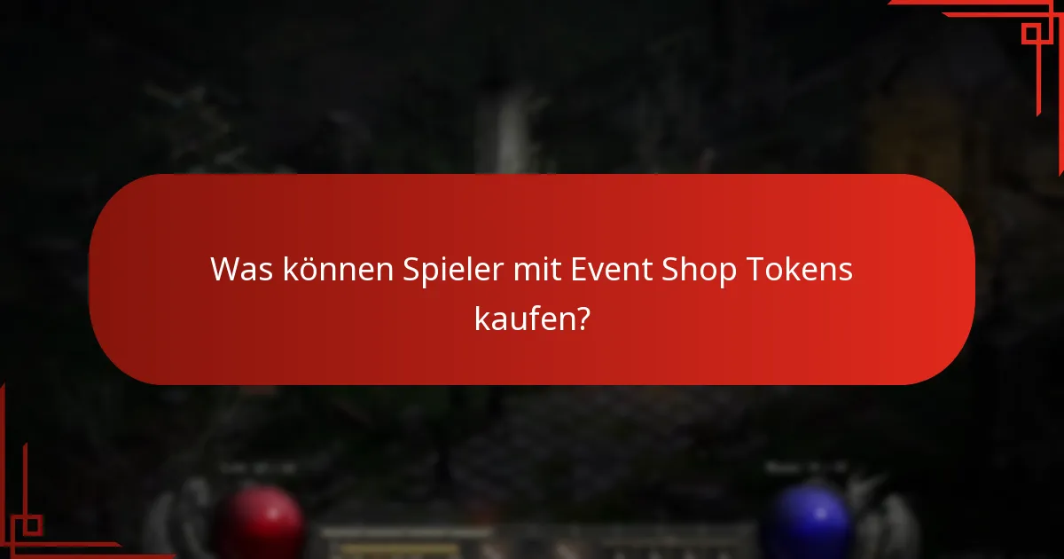 Wie können Spieler Event Shop Tokens erwerben?