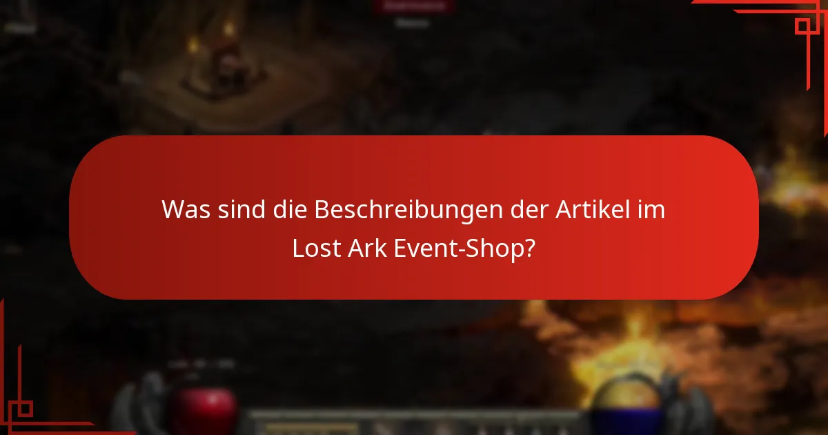 Was sind die Vorteile der Artikel im Lost Ark Event-Shop?
