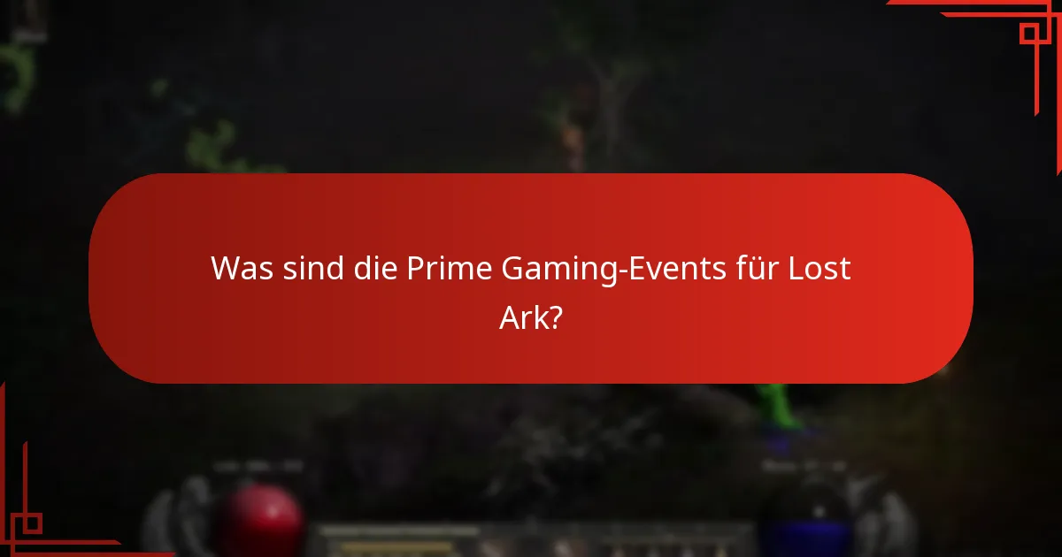 Wann finden die Lost Ark Prime Gaming-Events statt?
