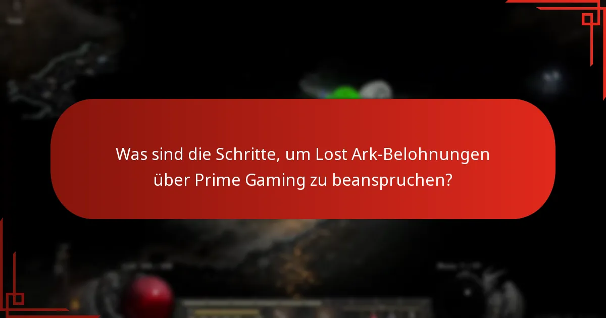 Welche Arten von Belohnungen sind über Prime Gaming für Lost Ark verfügbar?