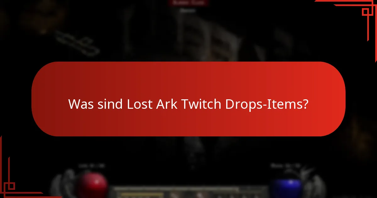 Wie können Spieler Lost Ark Twitch Drops-Items nutzen?