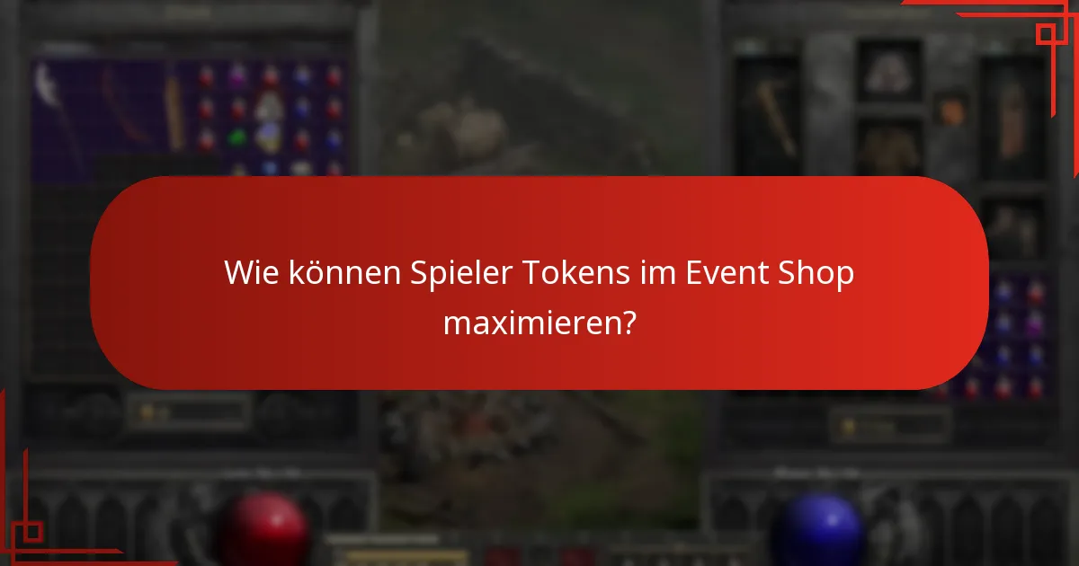 Wie können Spieler Tokens im Event Shop maximieren?
